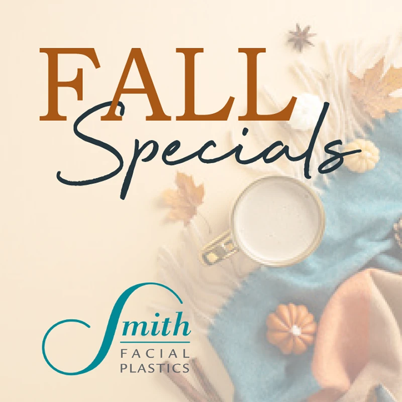 Smith Facial Plastics: Fall Specials